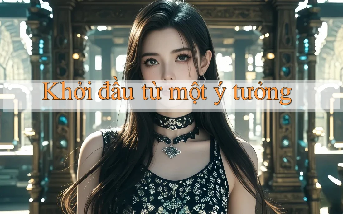 Khởi Đầu Từ Một Ý Tưởng Khởi Đầu Từ Một Ý Tưởng