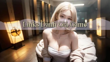 Links Đánh giá game
