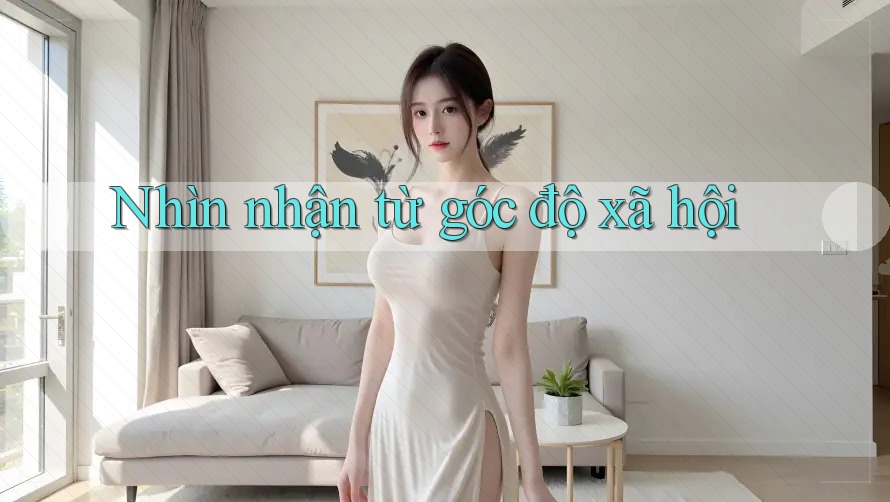 Nhìn Nhận Từ Góc Độ Xã Hội Nhìn Nhận Từ Góc Độ Xã Hội