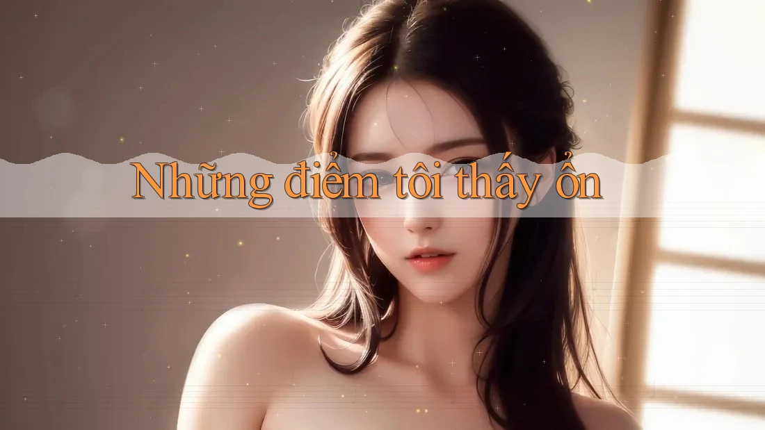 Những điểm tôi thấy ổn