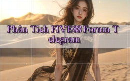 phân tích five88 forum telegram