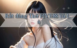 rất đáng thử five88 tá lả