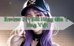 review five88 hàng đầu tiếng việt