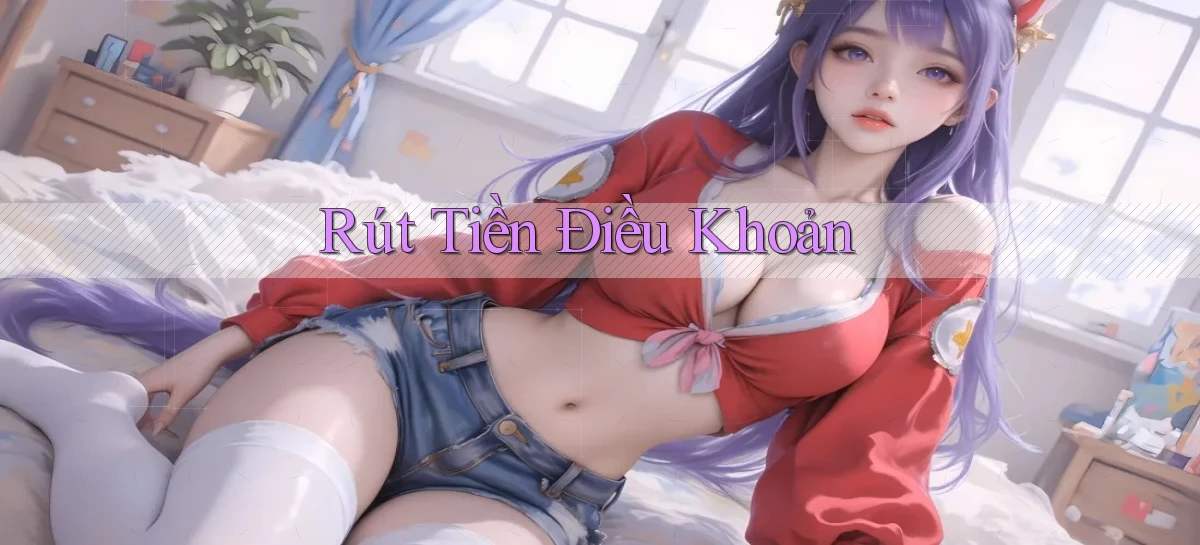 Rút tiền Điều khoản