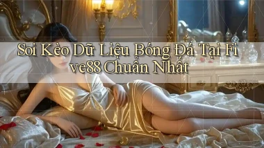 soi kèo dữ liệu bóng đá tại five88 chuẩn nhất