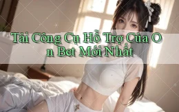 tải công cụ hỗ trợ của on bet mới nhất
