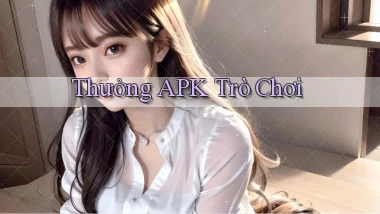 Thưởng APK trò chơi