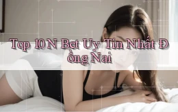 top 10 n bet uy tín nhất Đồng Nai