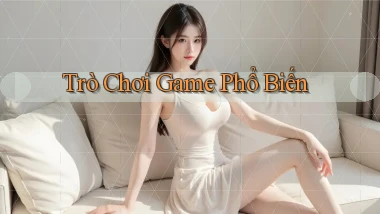 Trò chơi Game phổ biến
